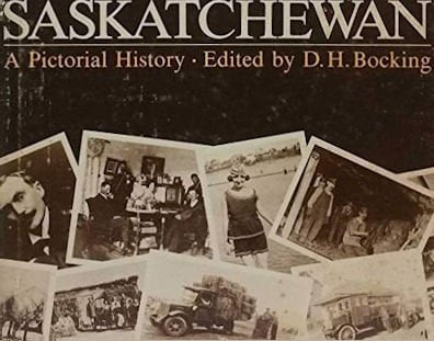 Saskatchewan A Pictorial History.
